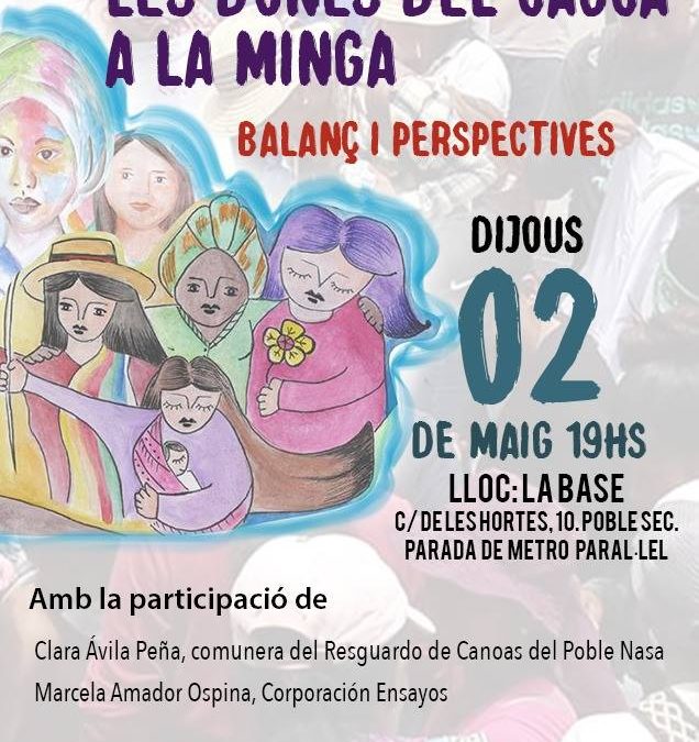 02/05/19 XERRADA: Les dones del Cauca a la Minga: balanç i perspectives