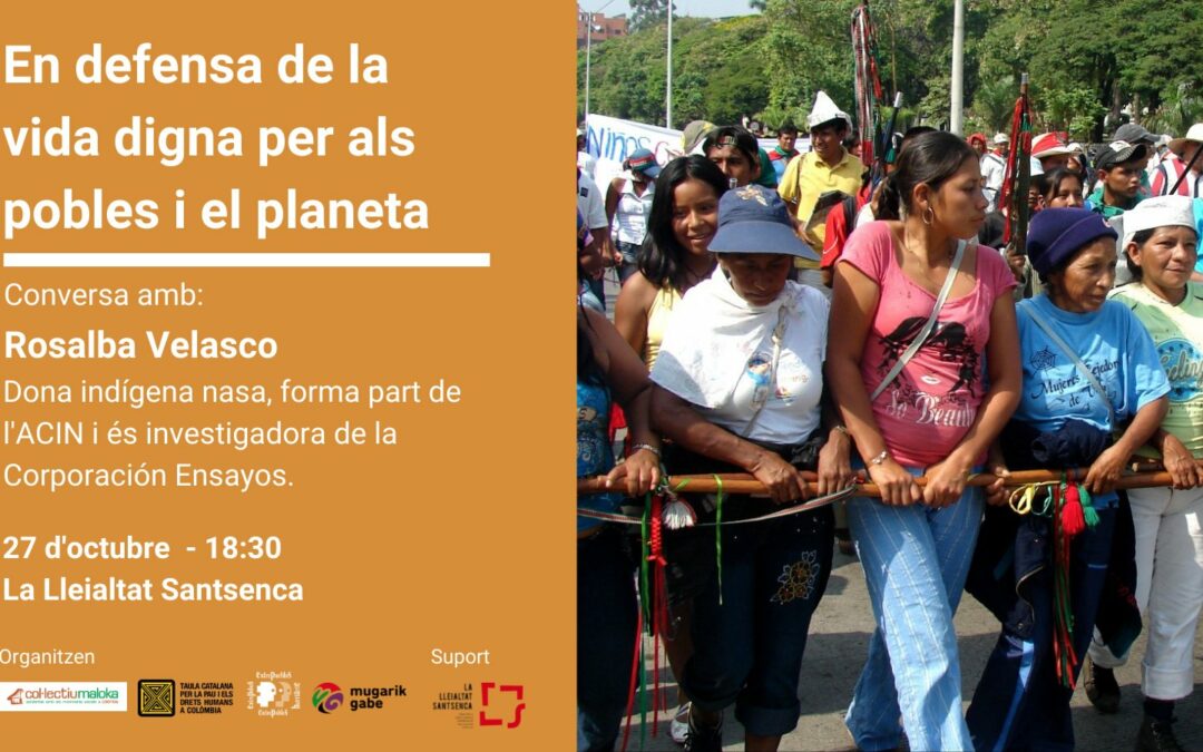 27/10 “En defensa de la vida digna para los pueblos y el planeta”: Conversación con la defensora colombiana Rosalba Velasco